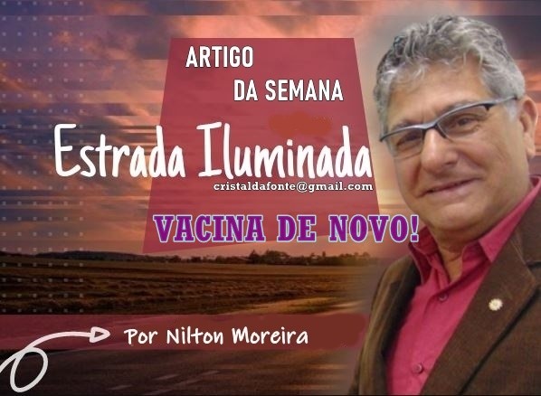 Estrada Iluminada. Vacina de novo!