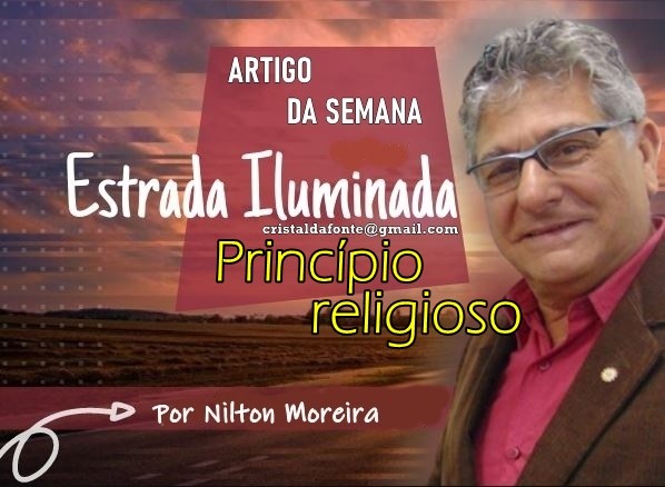 Estrada Iluminada. Princípio religioso