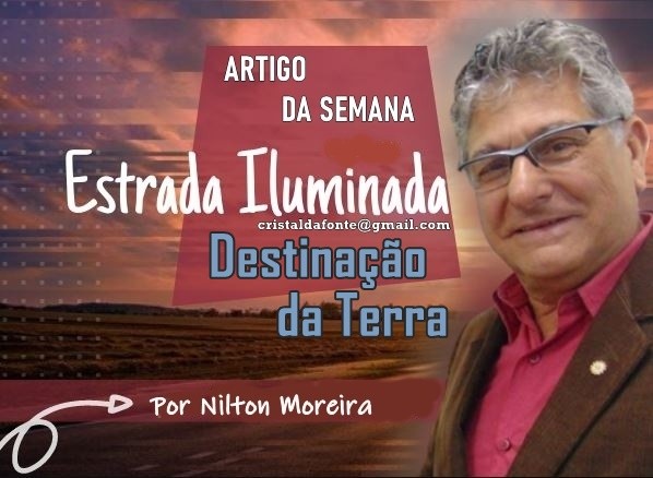 Estrada Iluminada. Destinação da Terra