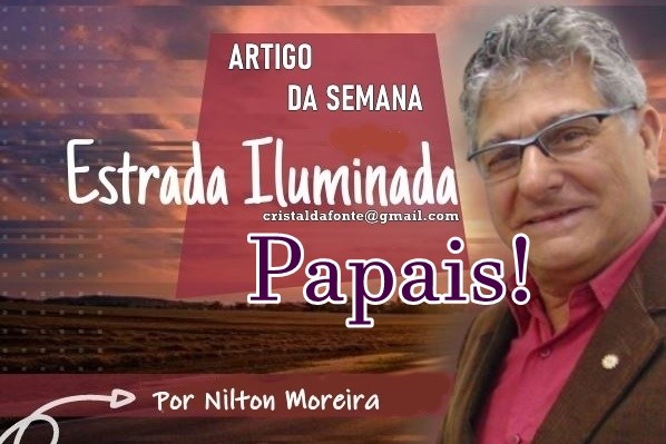 Estrada Iluminada. Papais!