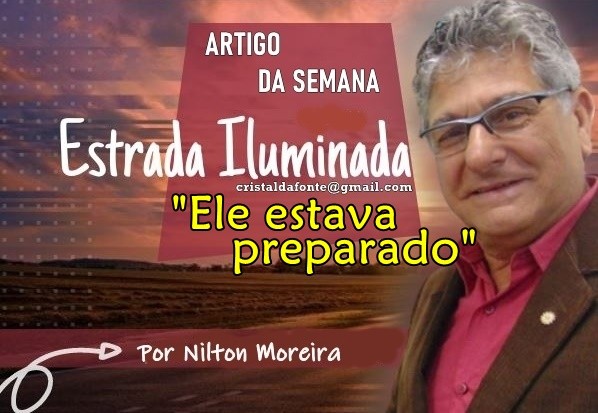 Estrada Iluminada. “Ele estava preparado”