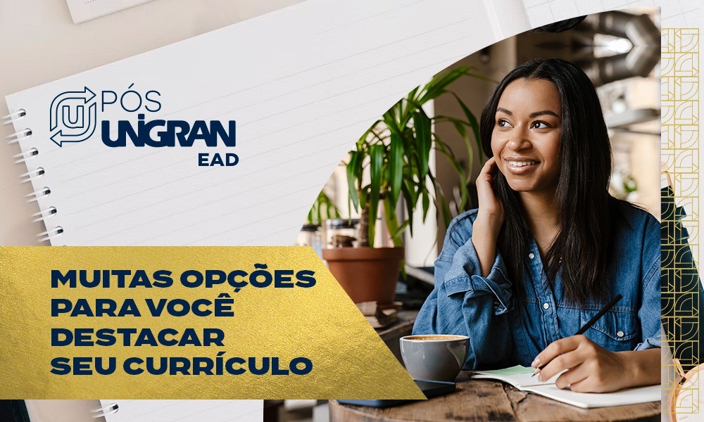 Pós-graduação da UNIGRAN EAD está com matrículas abertas para áreas com maiores demandas no mercado