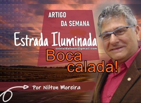 Estrada Iluminada. Boca calada!