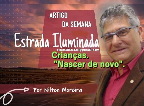 Estrada Iluminada: Crianças. “Nascer de novo”