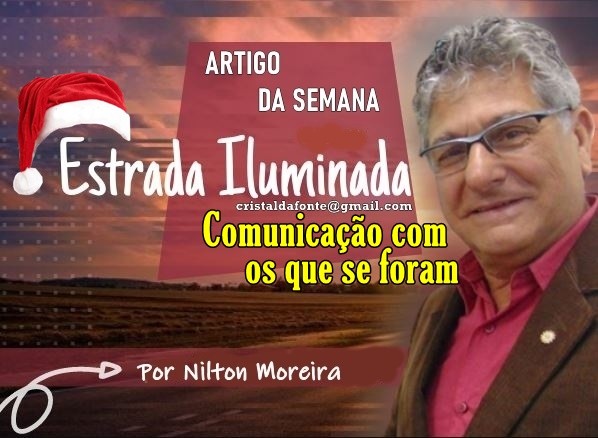 Estrada Iluminada: Comunicação com os que se foram