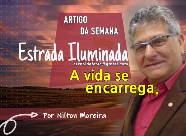 Estrada Iluminada: A vida se encarrega
