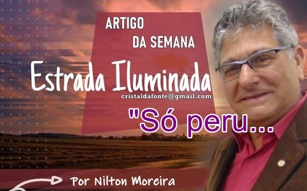Estrada Iluminada. “Só peru...