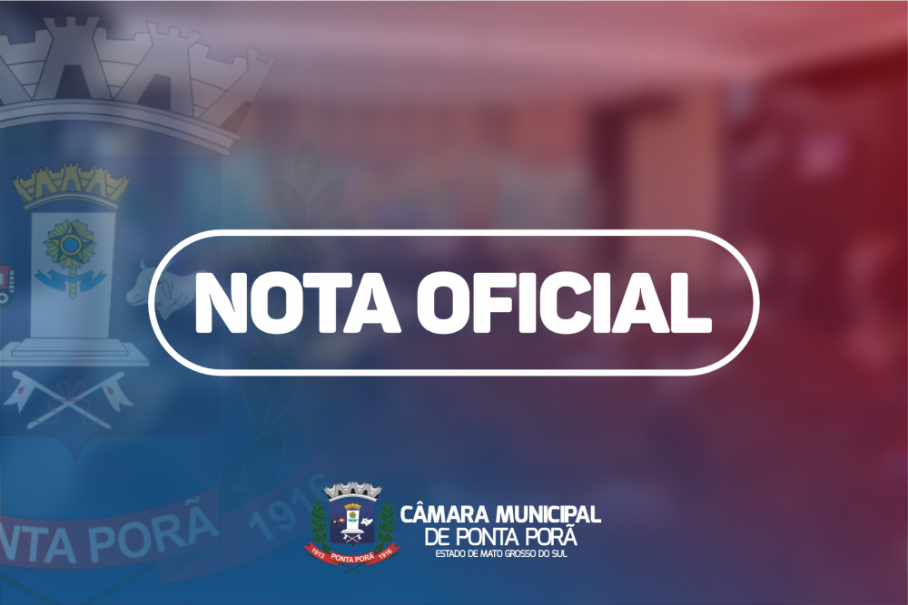 Operação Bárbaros: Nota Oficial da Câmara de Ponta Porã