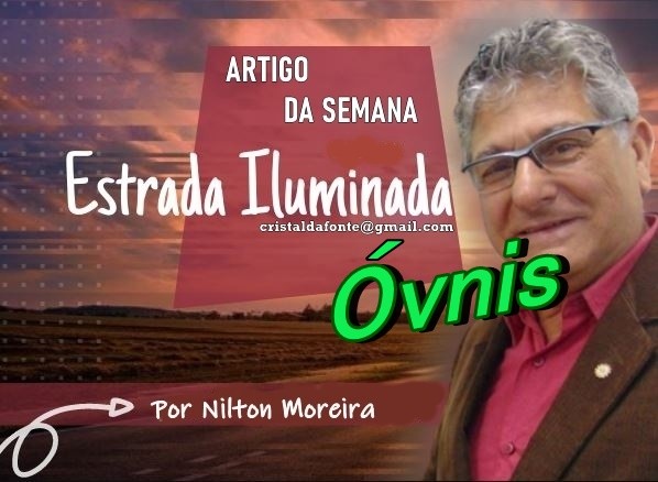 Estrada Iluminada. Óvnis