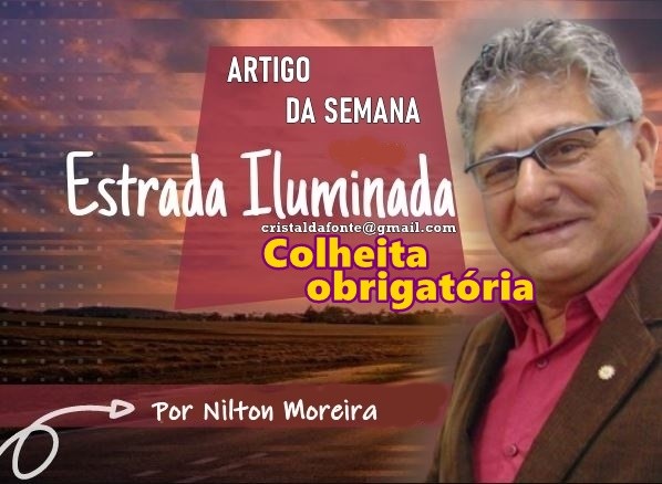 Estrada Iluminada: Colheita obrigatória