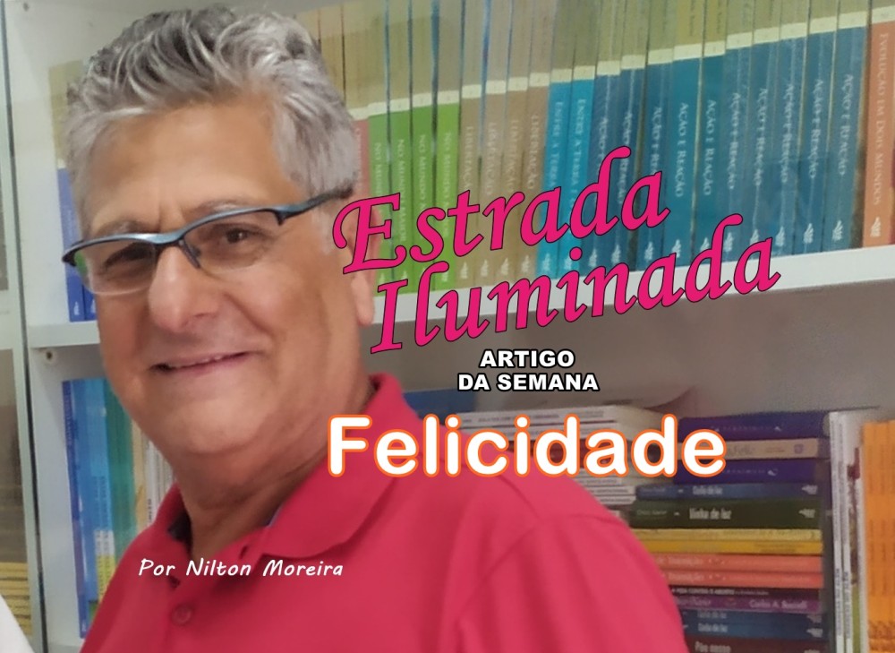 Estrada Iluminada: Felicidade