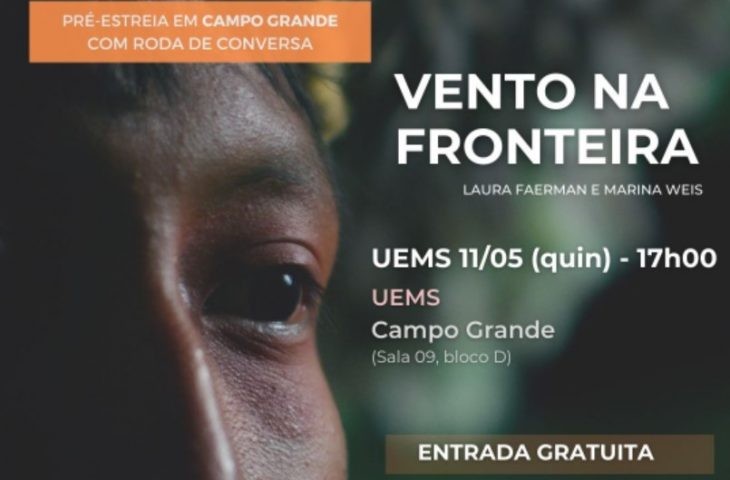 Uems recebe circuito com sessões do documentário de temática indígena 'Vento na Fronteira'