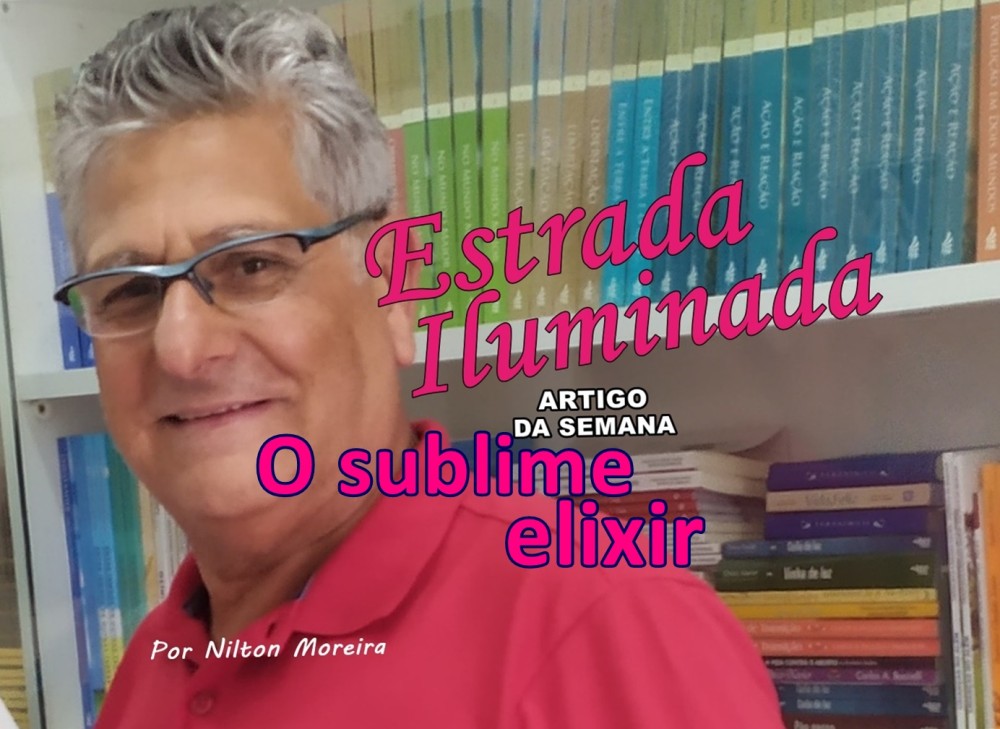 Estrada Iluminada. O sublime elixir
