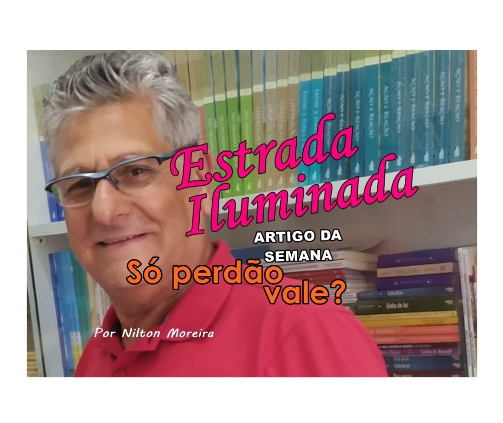 Estrada Ilustrada. Só perdão vale?