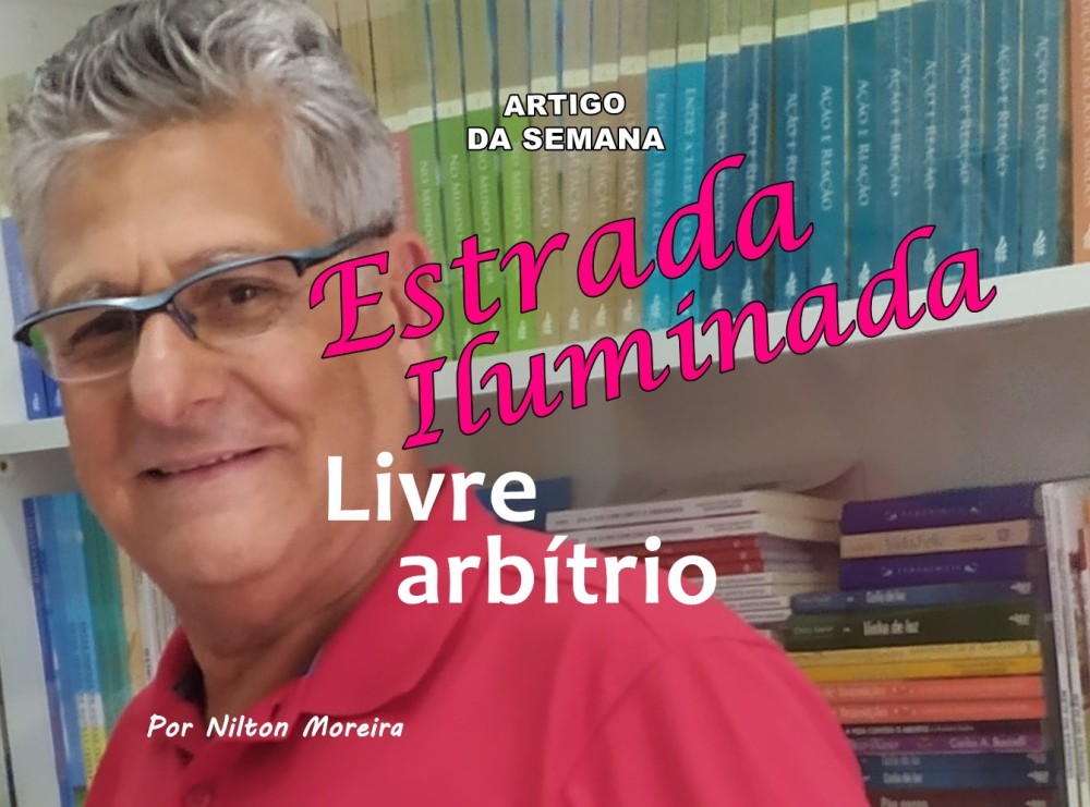 Estrada Iluminada. Livre arbítrio