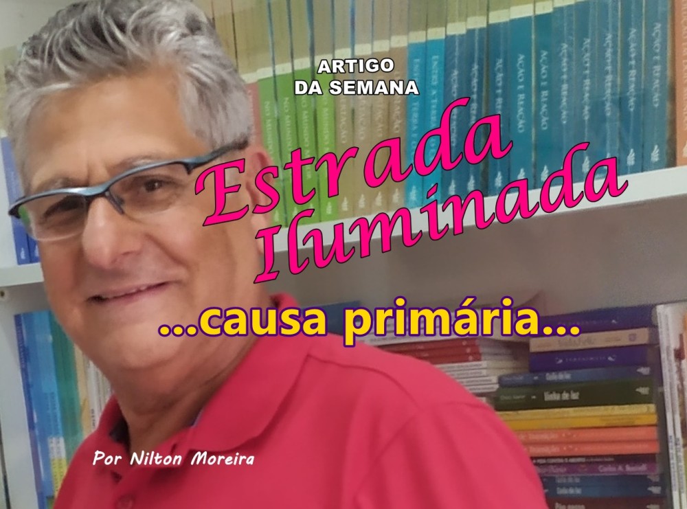 Estrada Iluminada: '…causa primária…'