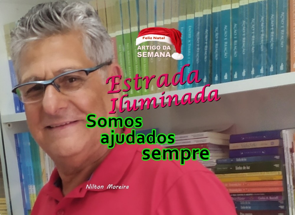 Estrada Iluminada: Somos ajudados sempre