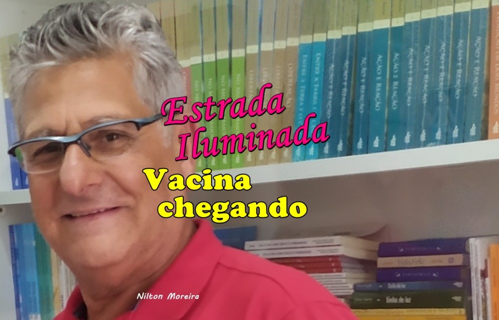Estrada Iluminada: Vacina chegando