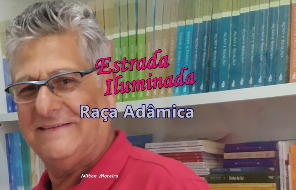 Estrada Iluminada: Raça Adâmica