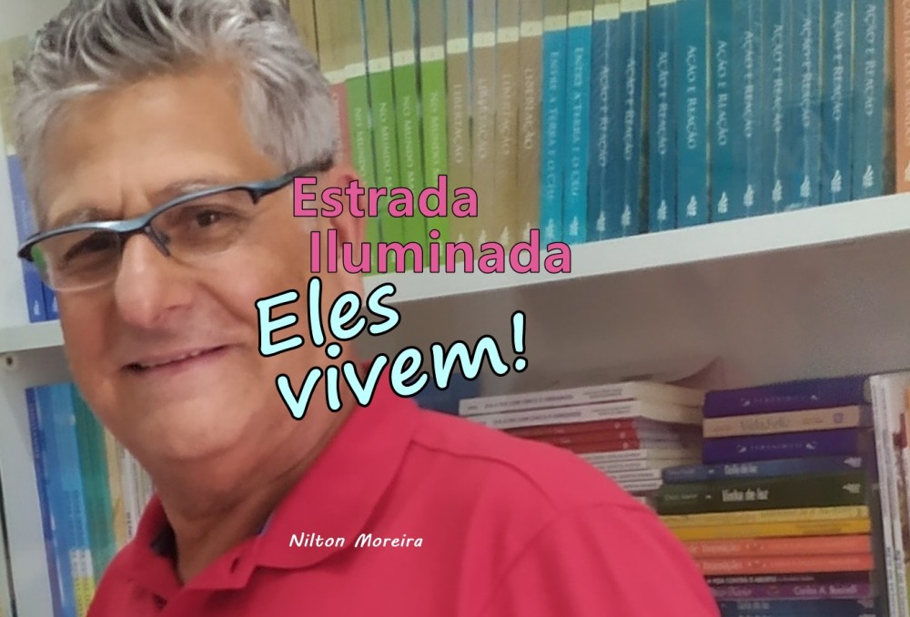 Estrada Iluminada: Eles vivem!