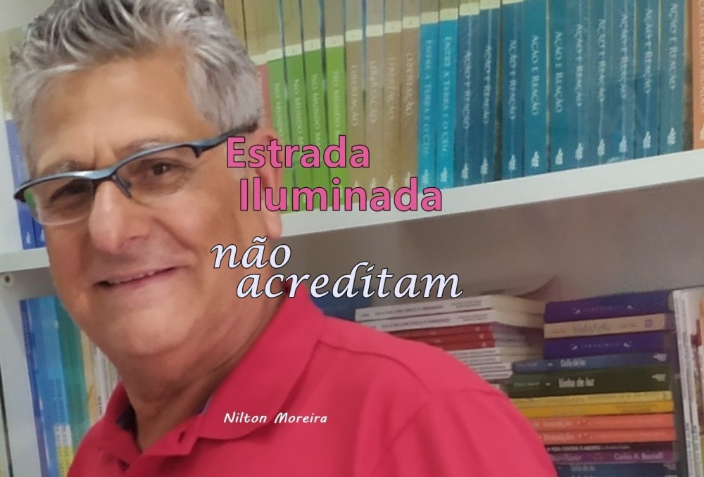 Estrada Iluminada. Não acreditam