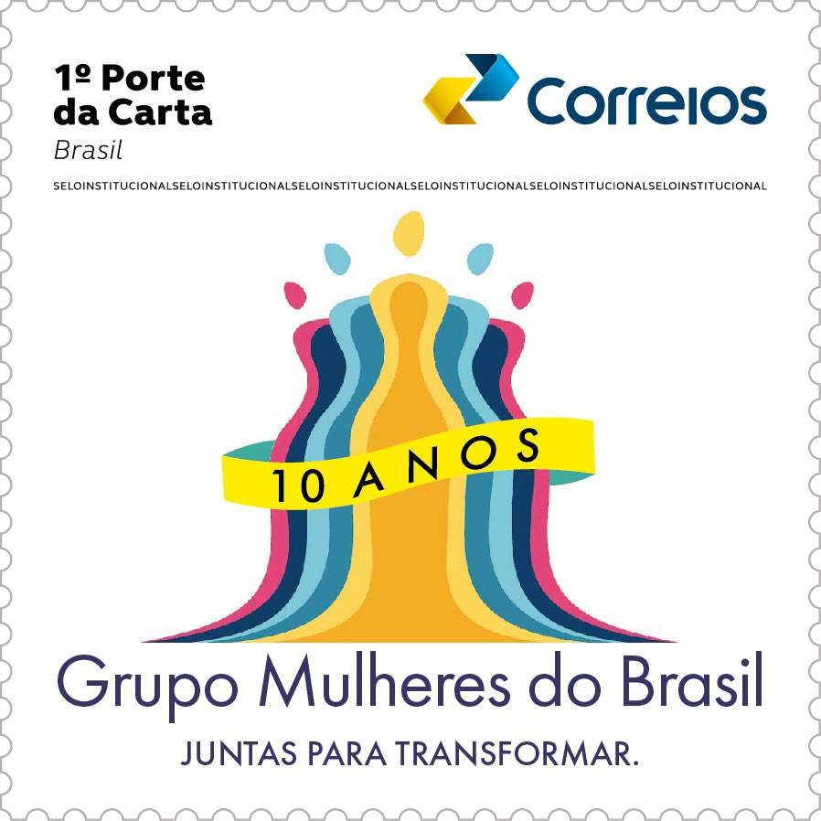 Correios emite selo para celebrar os 10 anos do Grupo Mulheres do Brasil