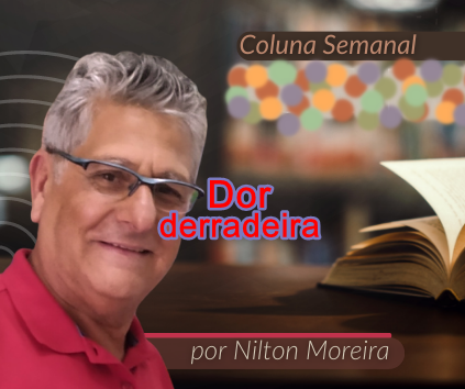 Estrada Iluminada. Dor derradeira