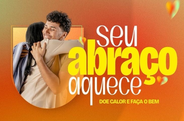 SED mobiliza escolas na campanha ‘Seu Abraço Aquece 2025’ e convida população a doar