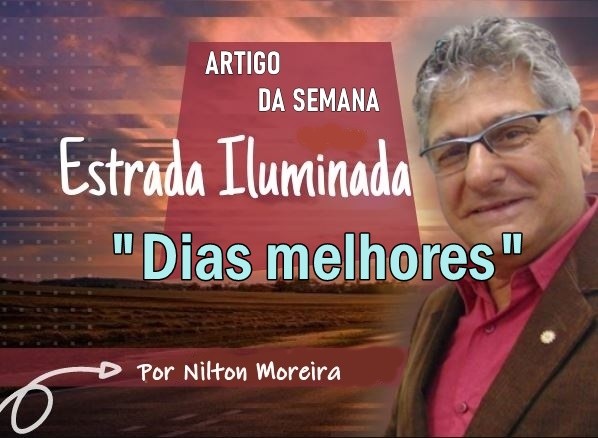 Estrada Iluminada: “Dias melhores”