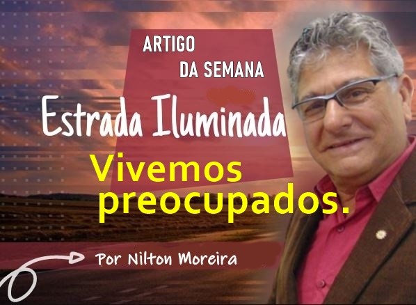 Estrada Iluminada. Vivemos preocupados